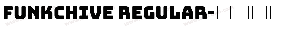 Funkchive Regular字体转换